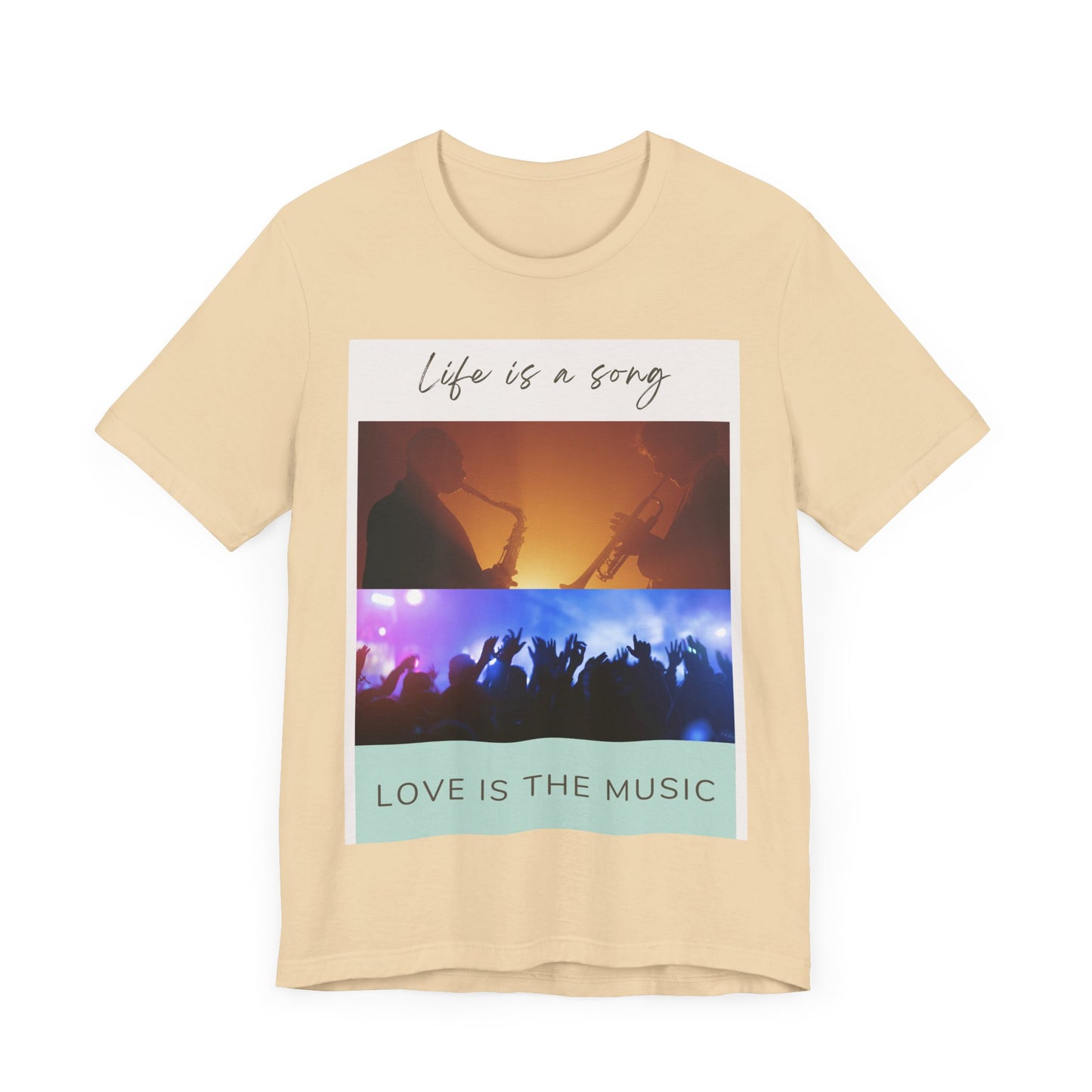 Life Is A Song, Love Is The Music Unisex Jersey Short Sleeve Tee