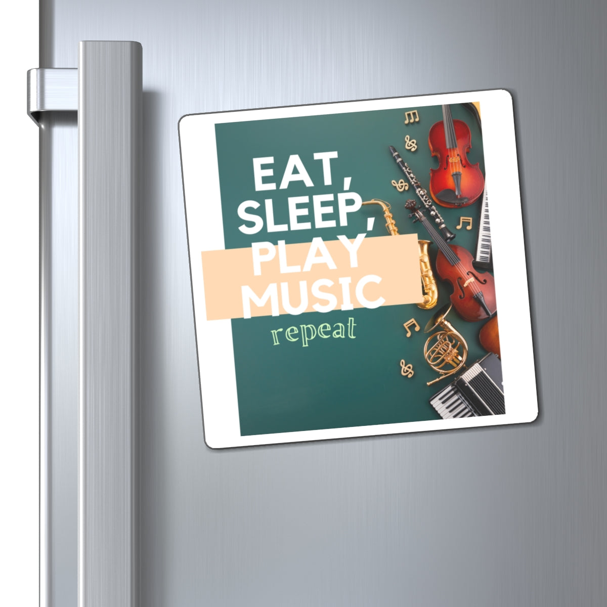 Eat, Sleep, Play Music, Repeat Magnets