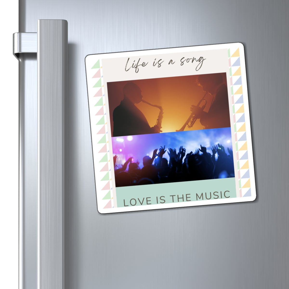 Life is A Song, Love is The Music Magnets