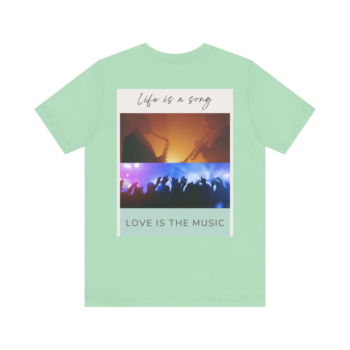 Life Is A Song, Love Is The Music Unisex Jersey Short Sleeve Tee