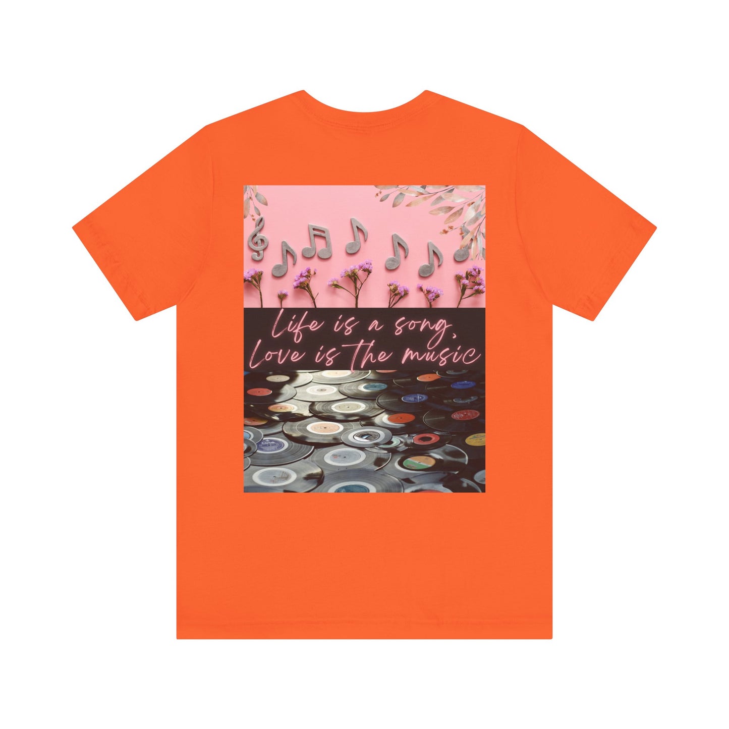 Life Is A Song, Love Is The Music Unisex Jersey Short Sleeve Tee