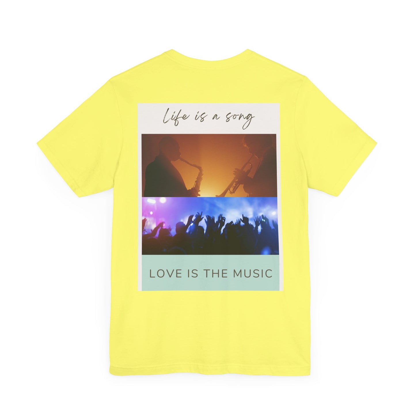 Life Is A Song, Love Is The Music Unisex Jersey Short Sleeve Tee