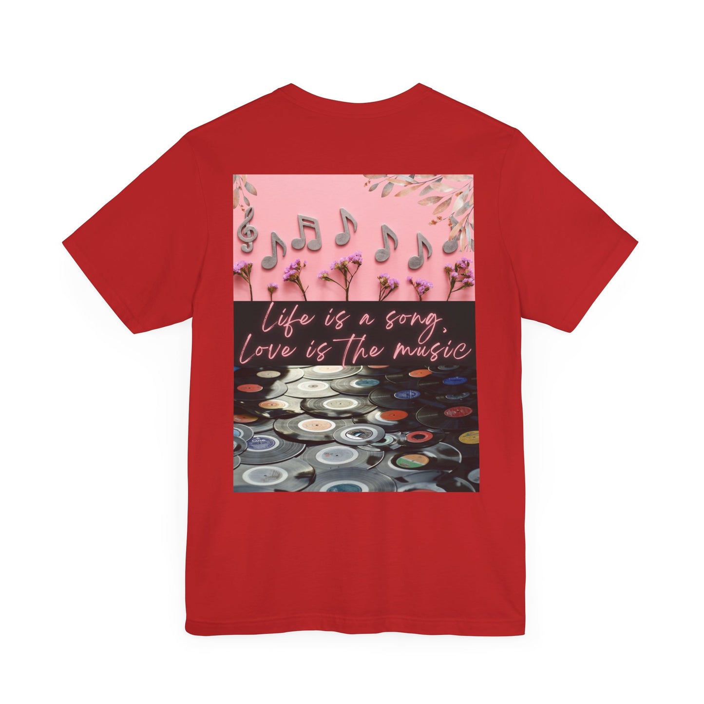 Life Is A Song, Love Is The Music Unisex Jersey Short Sleeve Tee