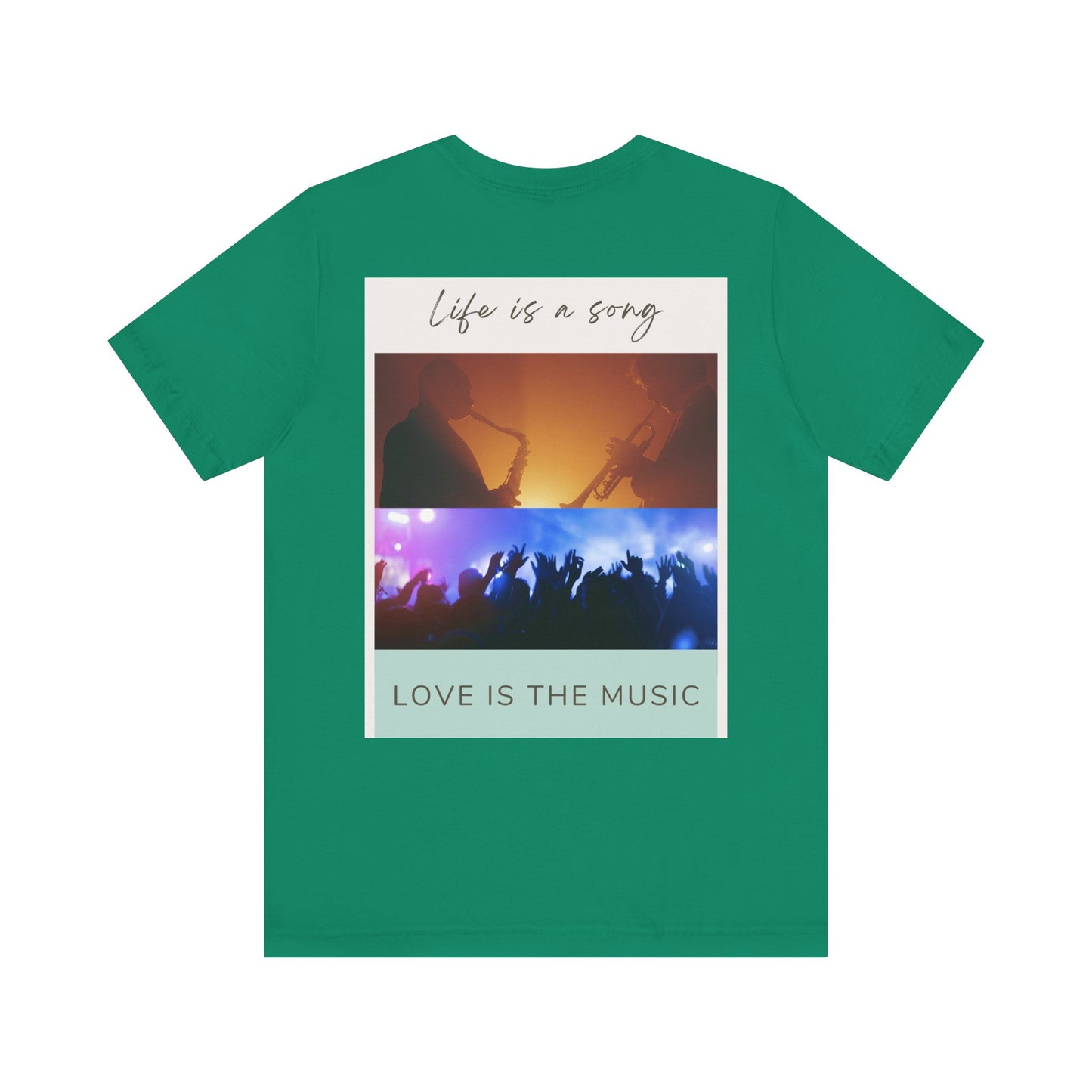 Life Is A Song, Love Is The Music Unisex Jersey Short Sleeve Tee