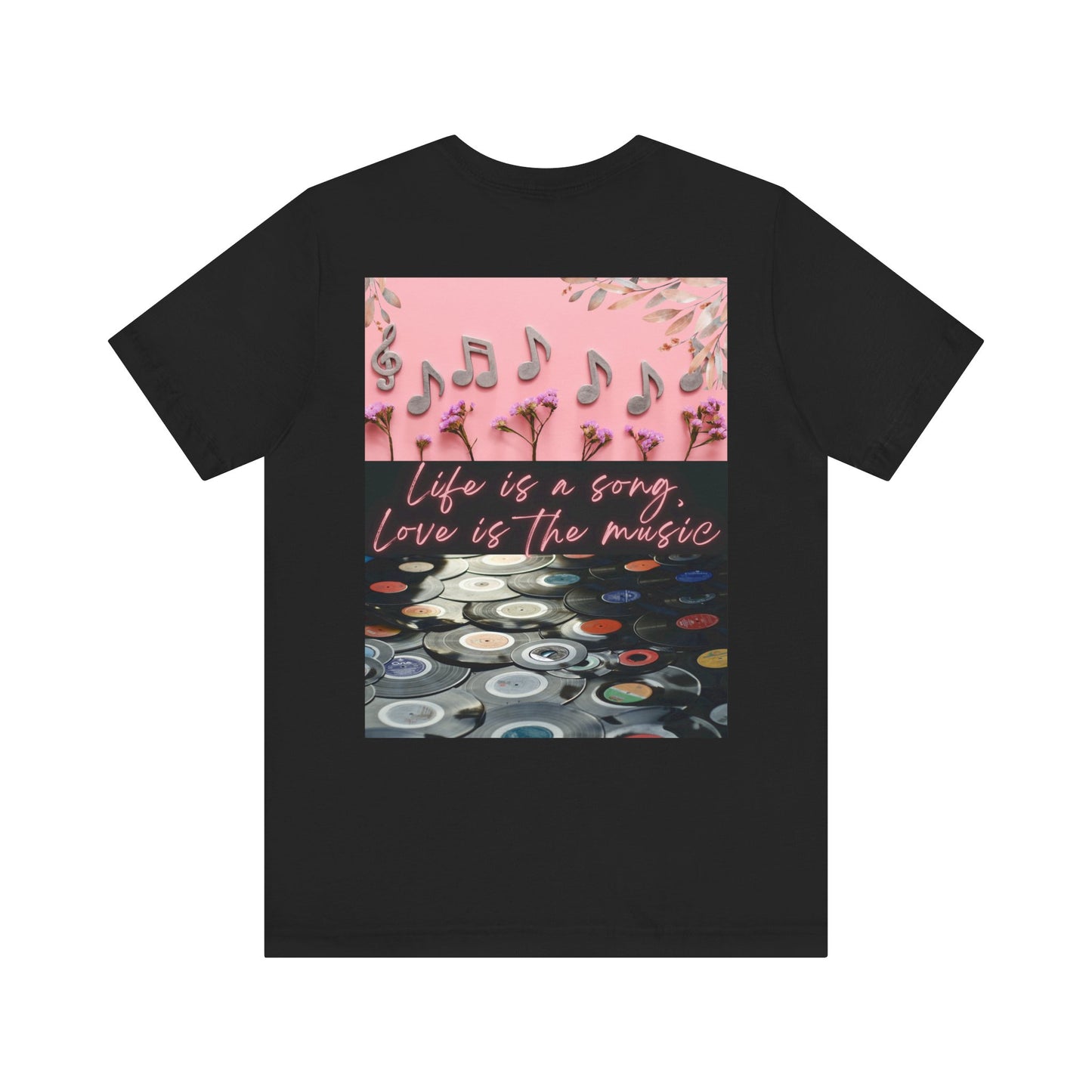 Life Is A Song, Love Is The Music Unisex Jersey Short Sleeve Tee