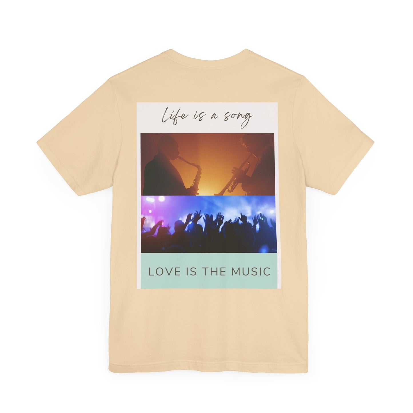 Life Is A Song, Love Is The Music Unisex Jersey Short Sleeve Tee
