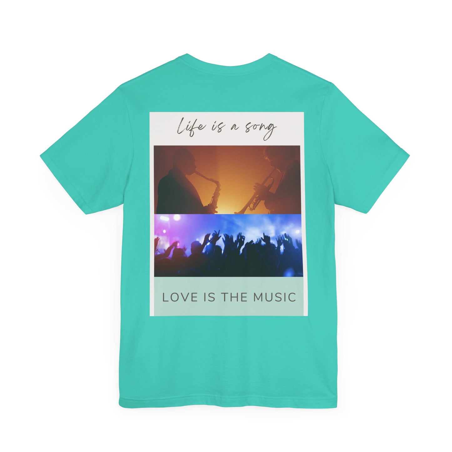 Life Is A Song, Love Is The Music Unisex Jersey Short Sleeve Tee