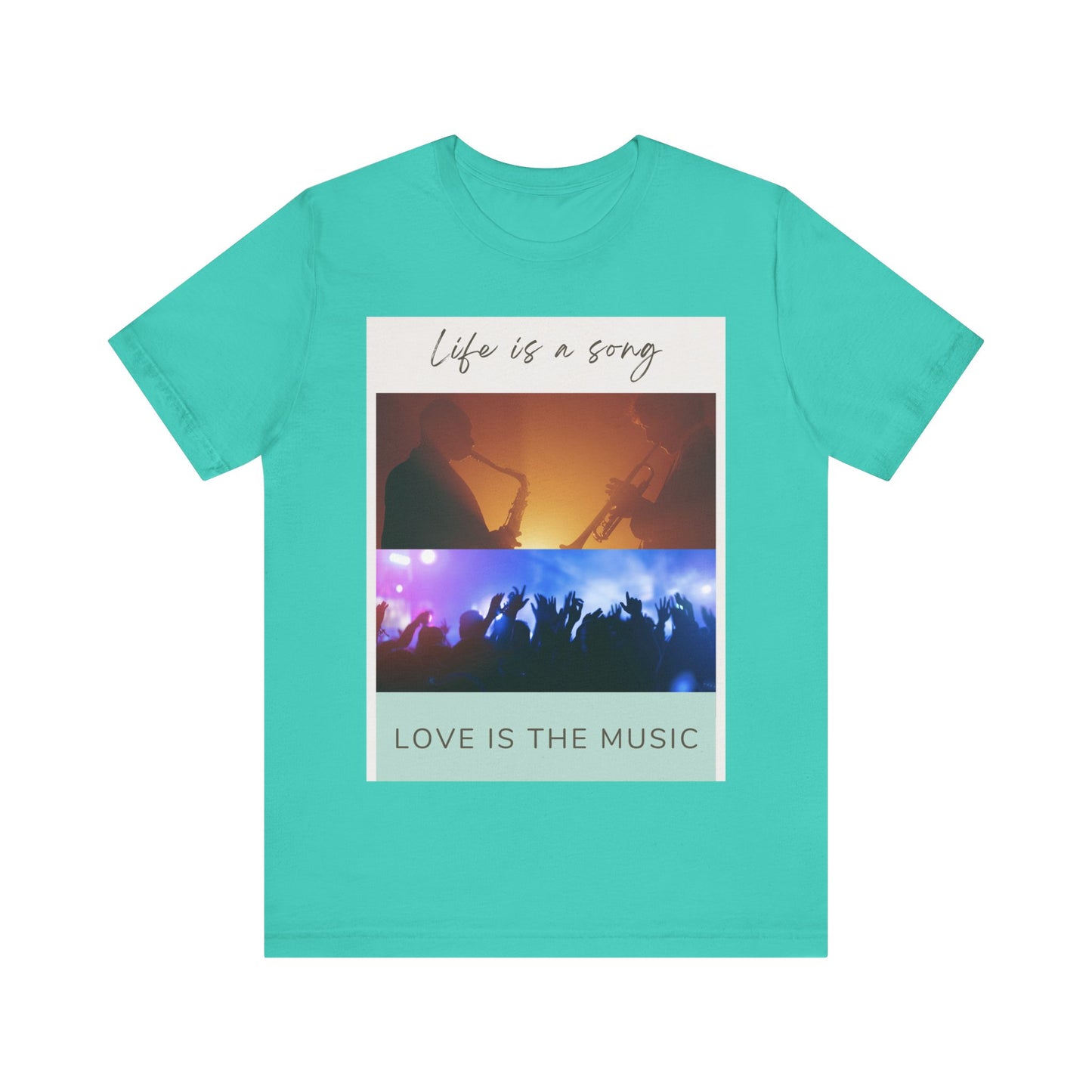 Life Is A Song, Love Is The Music Unisex Jersey Short Sleeve Tee