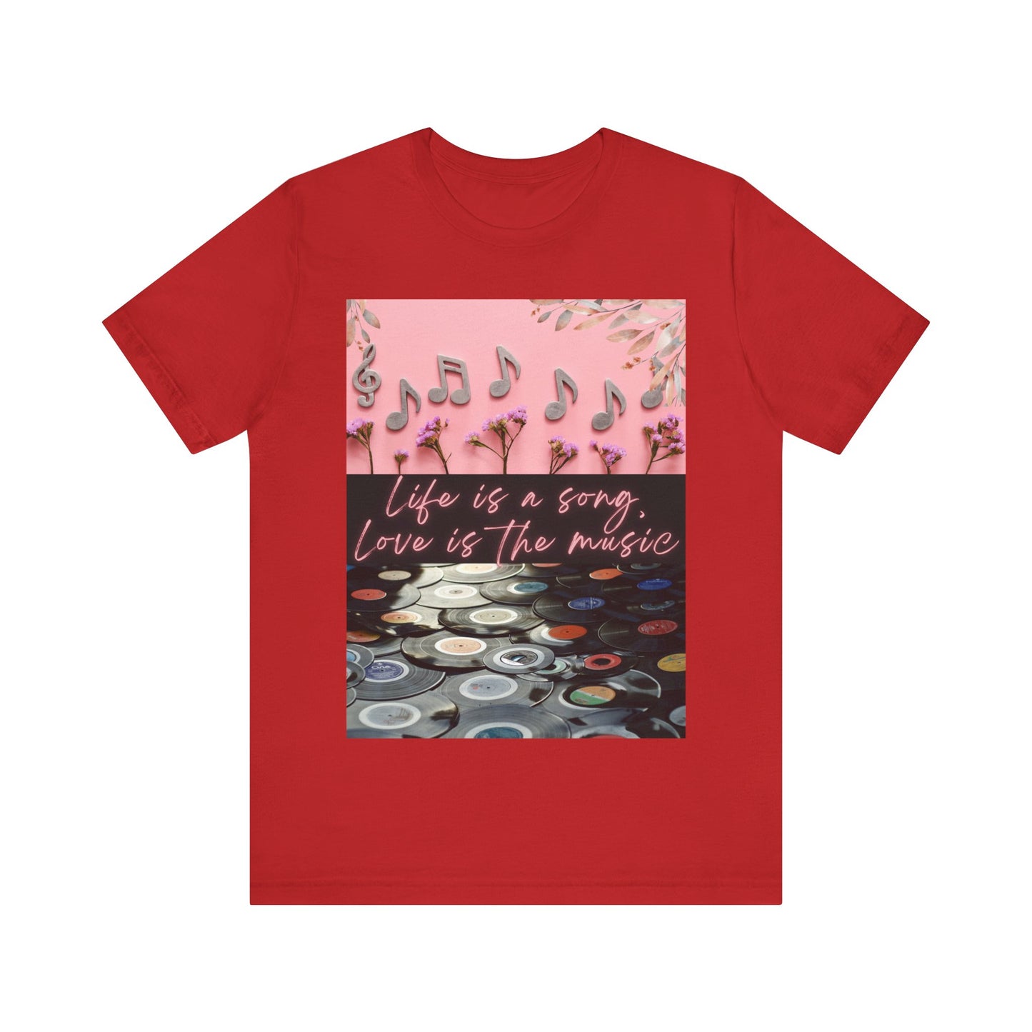 Life Is A Song, Love Is The Music Unisex Jersey Short Sleeve Tee