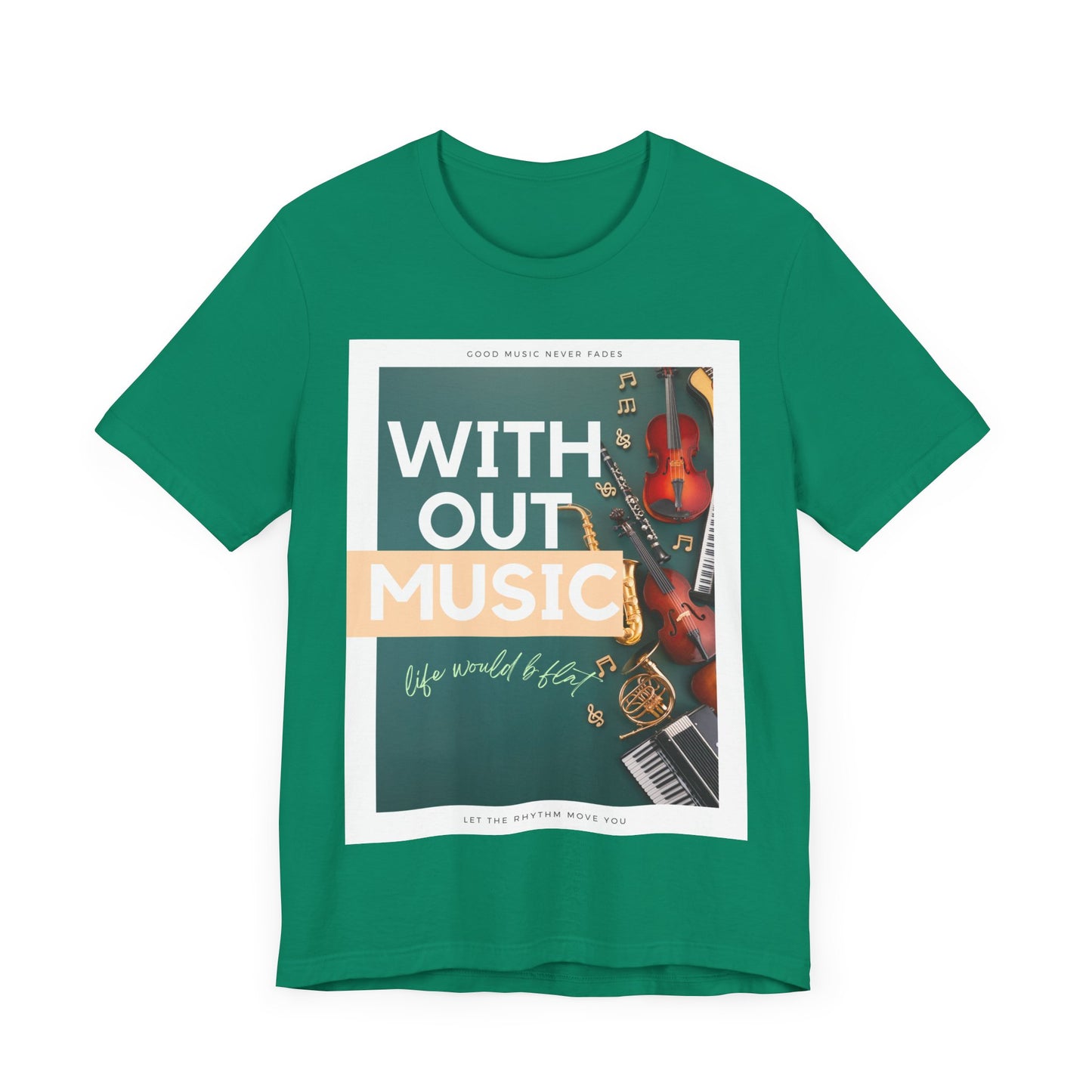 Without Music Life Would b Flat Unisex Jersey Short Sleeve Tee