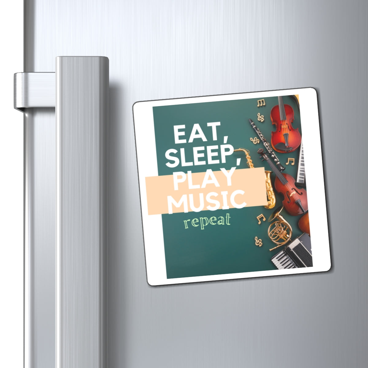 Eat, Sleep, Play Music, Repeat Magnets