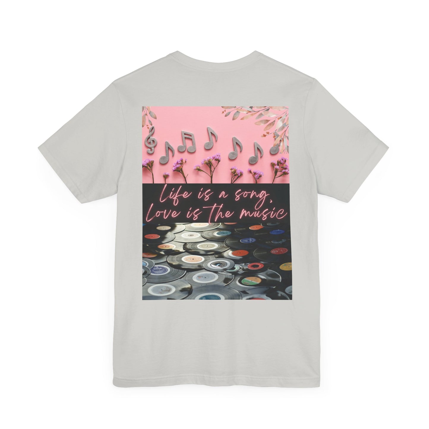 Life Is A Song, Love Is The Music Unisex Jersey Short Sleeve Tee