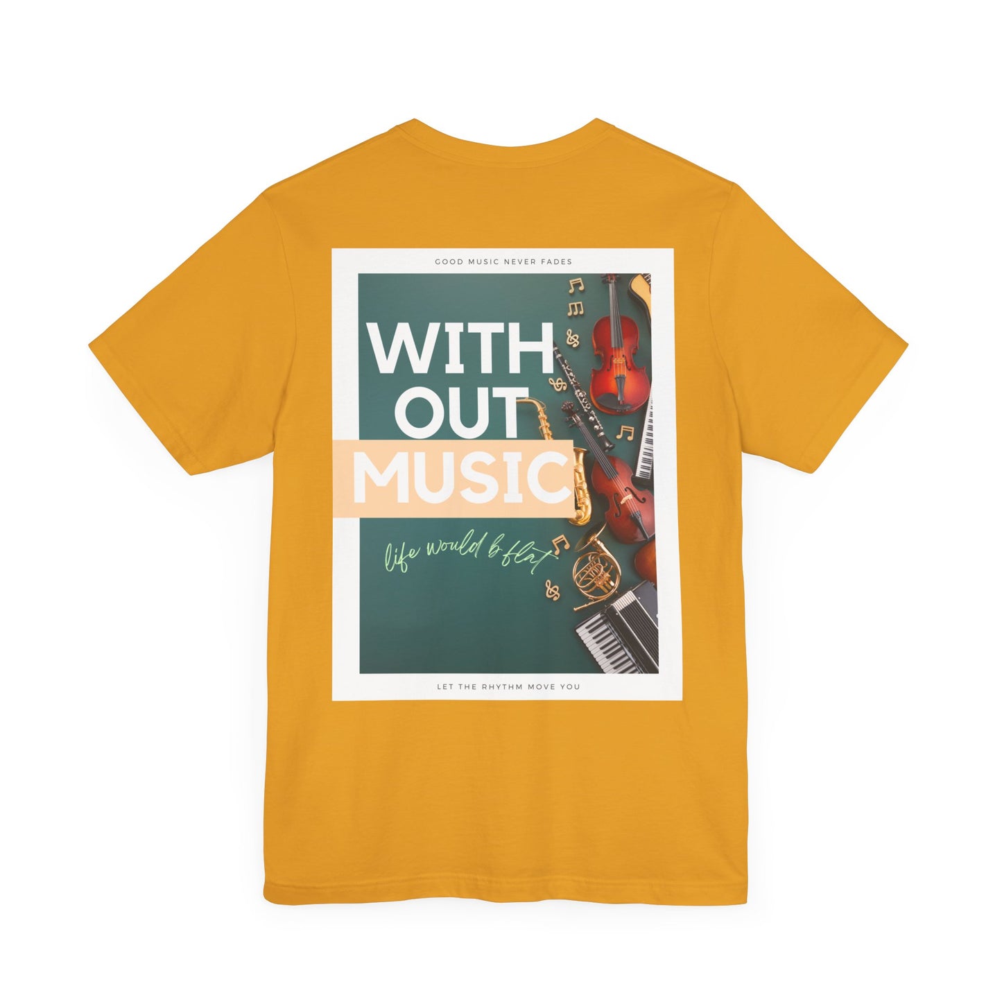 Without Music Life Would b Flat Unisex Jersey Short Sleeve Tee