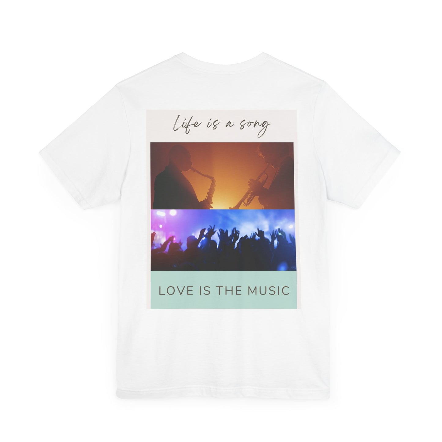 Life Is A Song, Love Is The Music Unisex Jersey Short Sleeve Tee