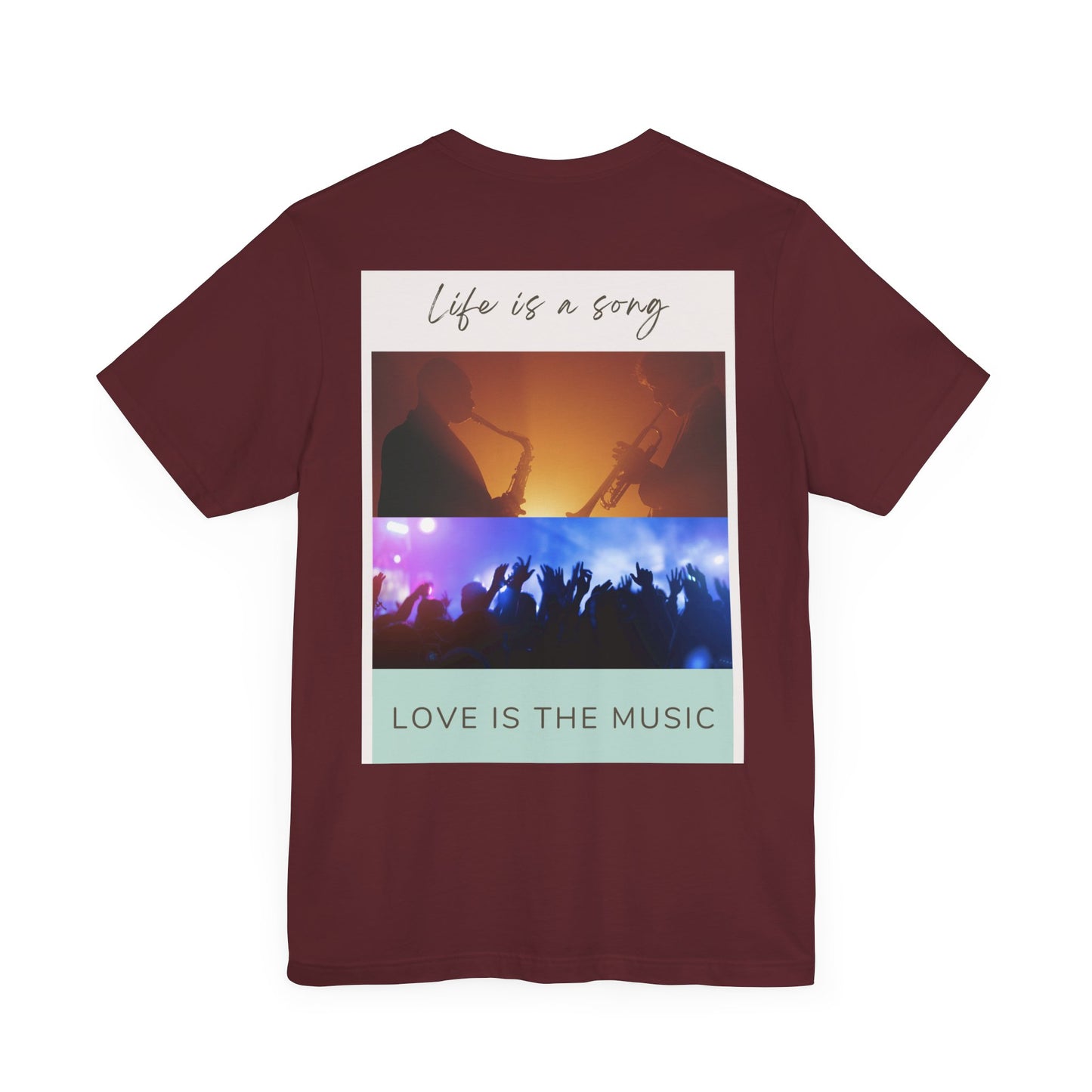 Life Is A Song, Love Is The Music Unisex Jersey Short Sleeve Tee
