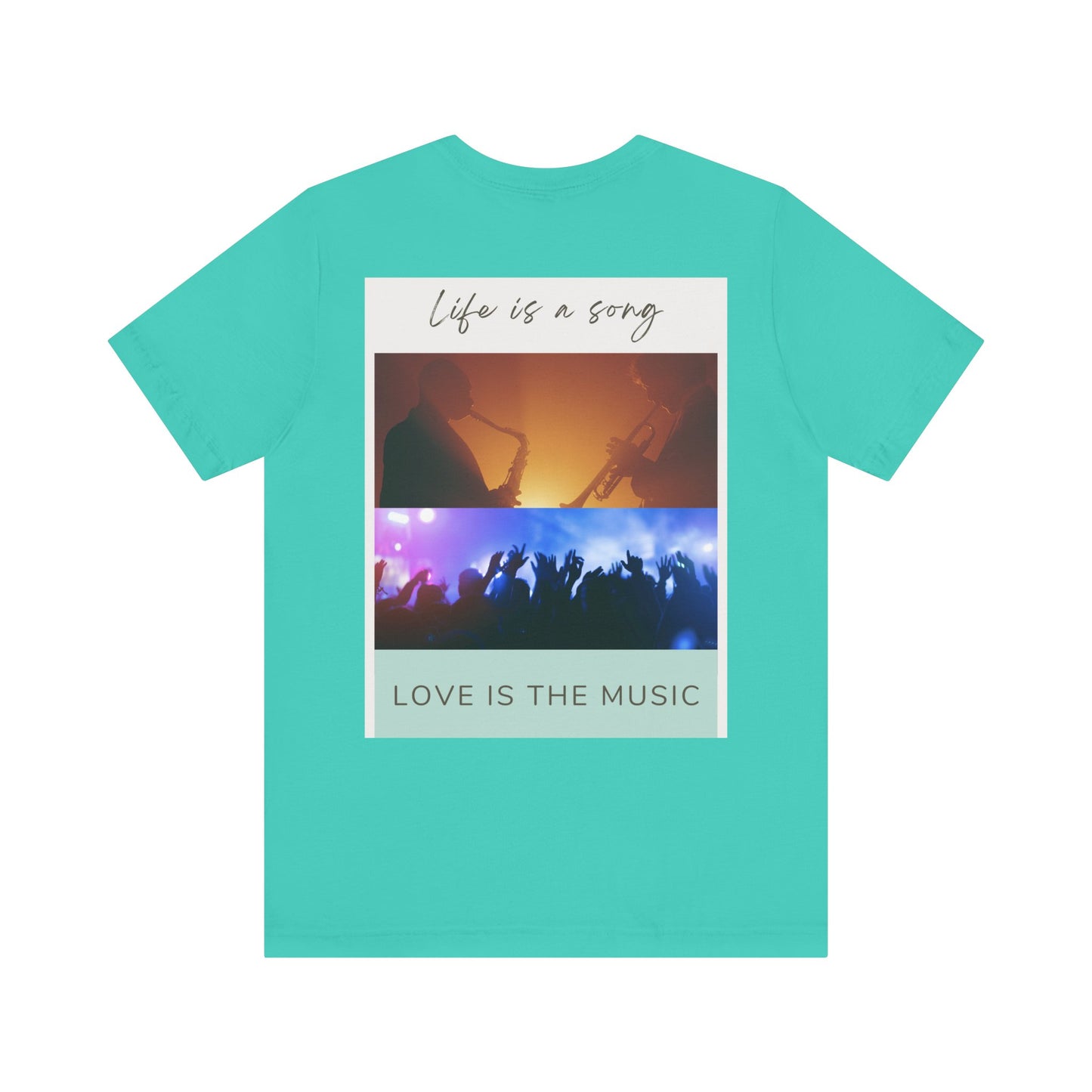 Life Is A Song, Love Is The Music Unisex Jersey Short Sleeve Tee