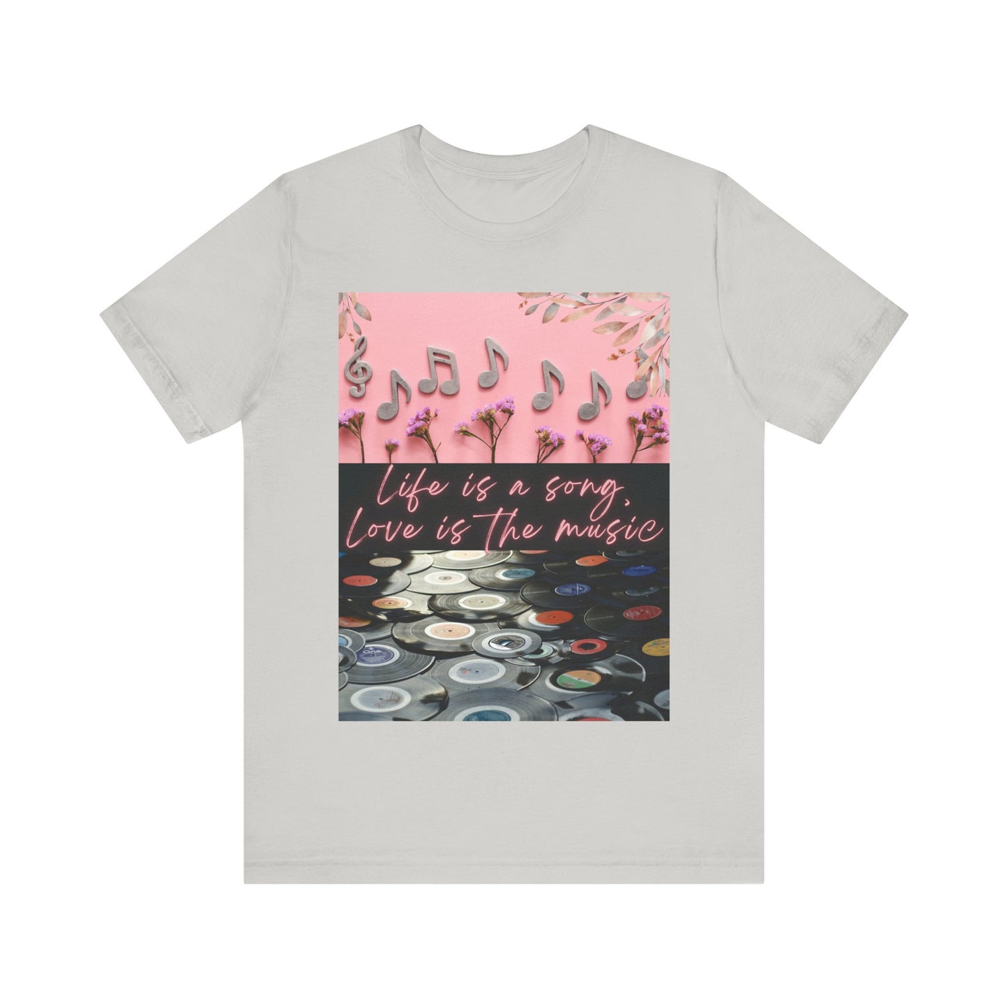 Life Is A Song, Love Is The Music Unisex Jersey Short Sleeve Tee