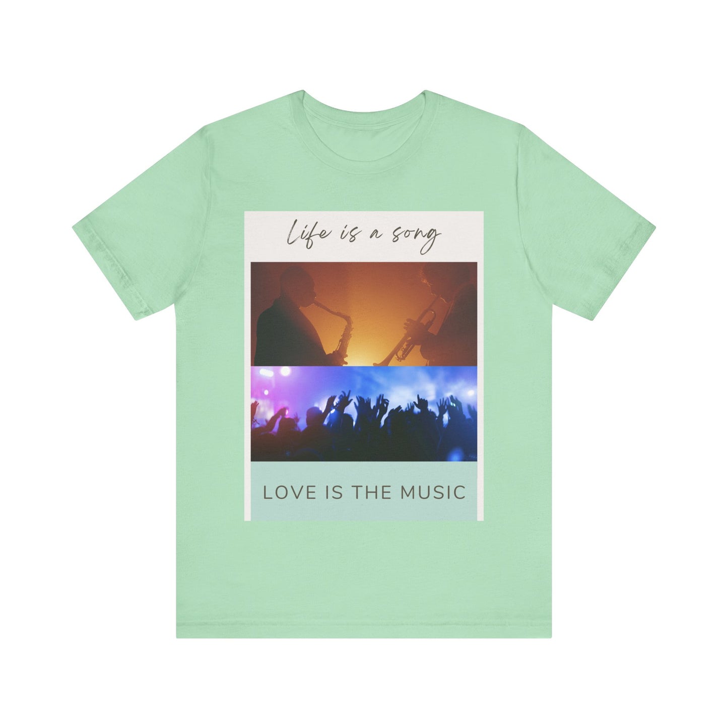 Life Is A Song, Love Is The Music Unisex Jersey Short Sleeve Tee