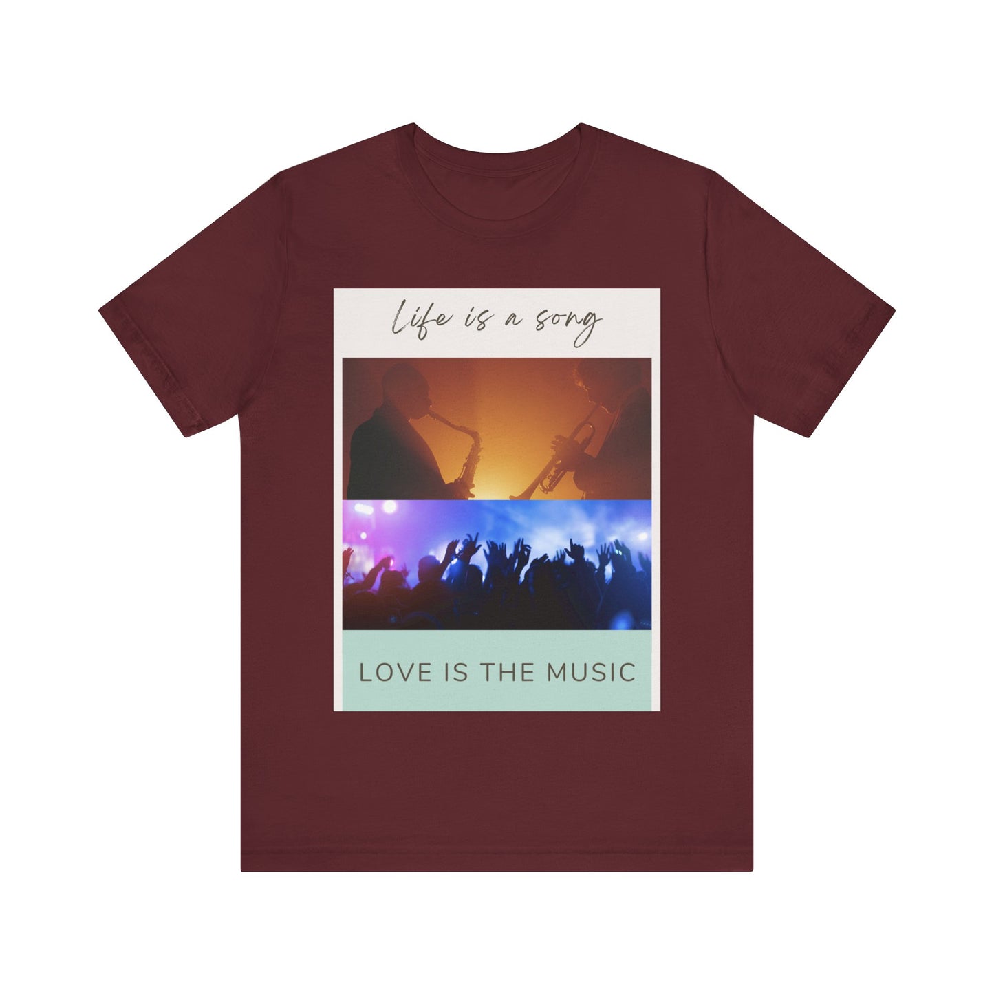 Life Is A Song, Love Is The Music Unisex Jersey Short Sleeve Tee