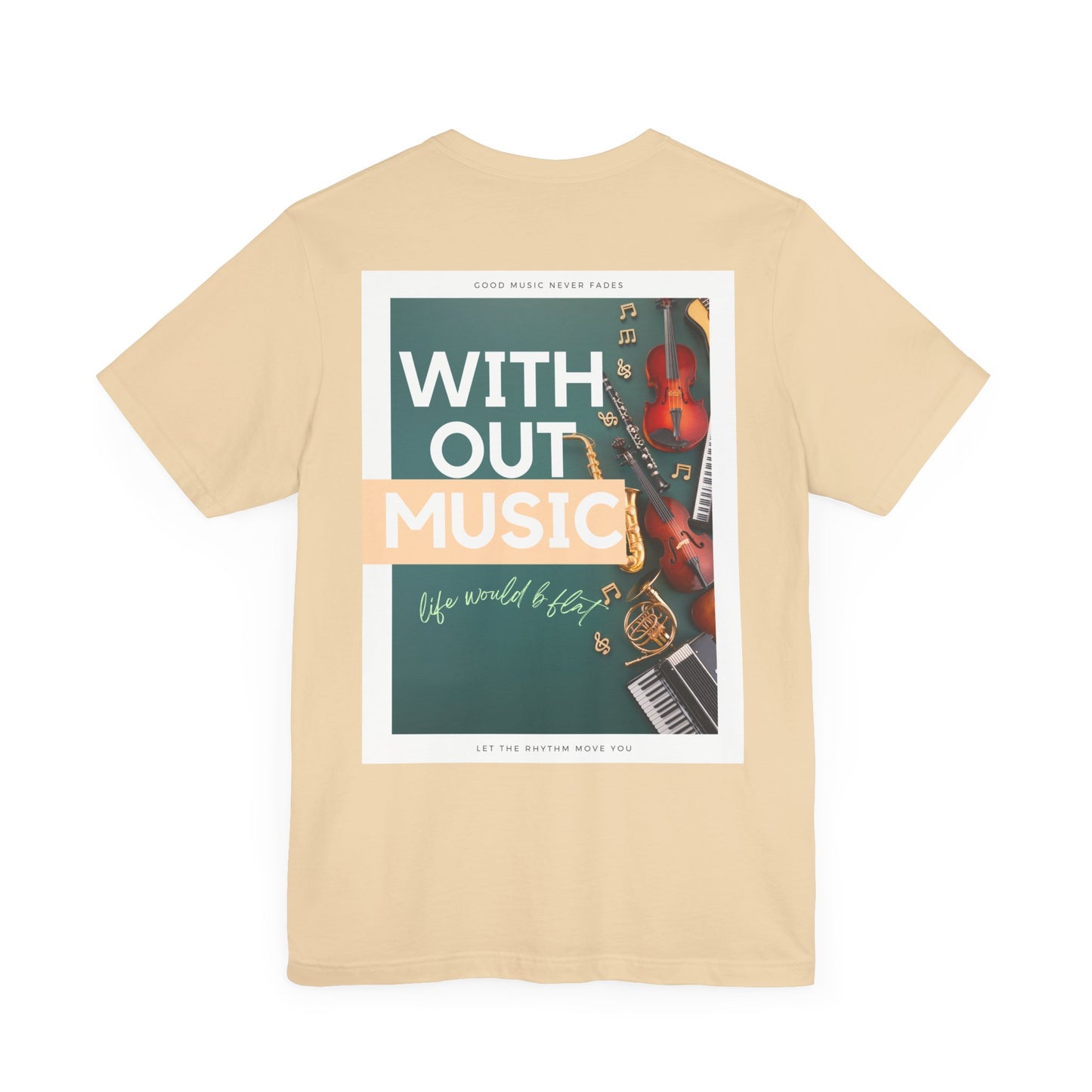 Without Music Life Would b Flat Unisex Jersey Short Sleeve Tee