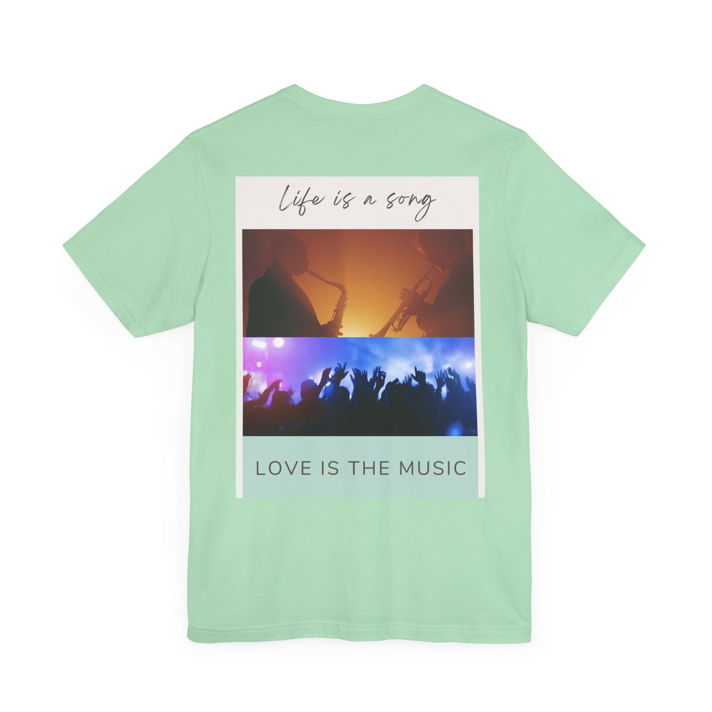 Life Is A Song, Love Is The Music Unisex Jersey Short Sleeve Tee