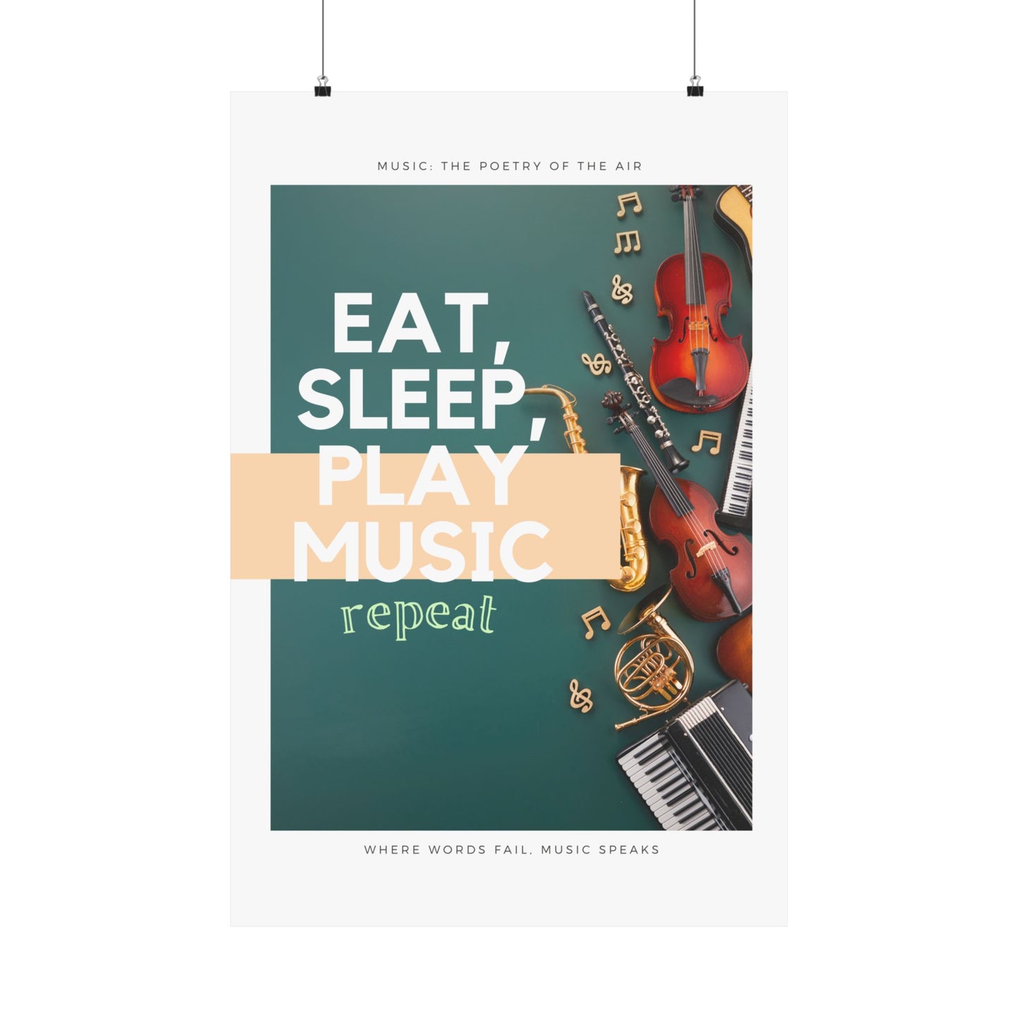 Eat, Sleep, Play Music, Repeat Matte Vertical Posters