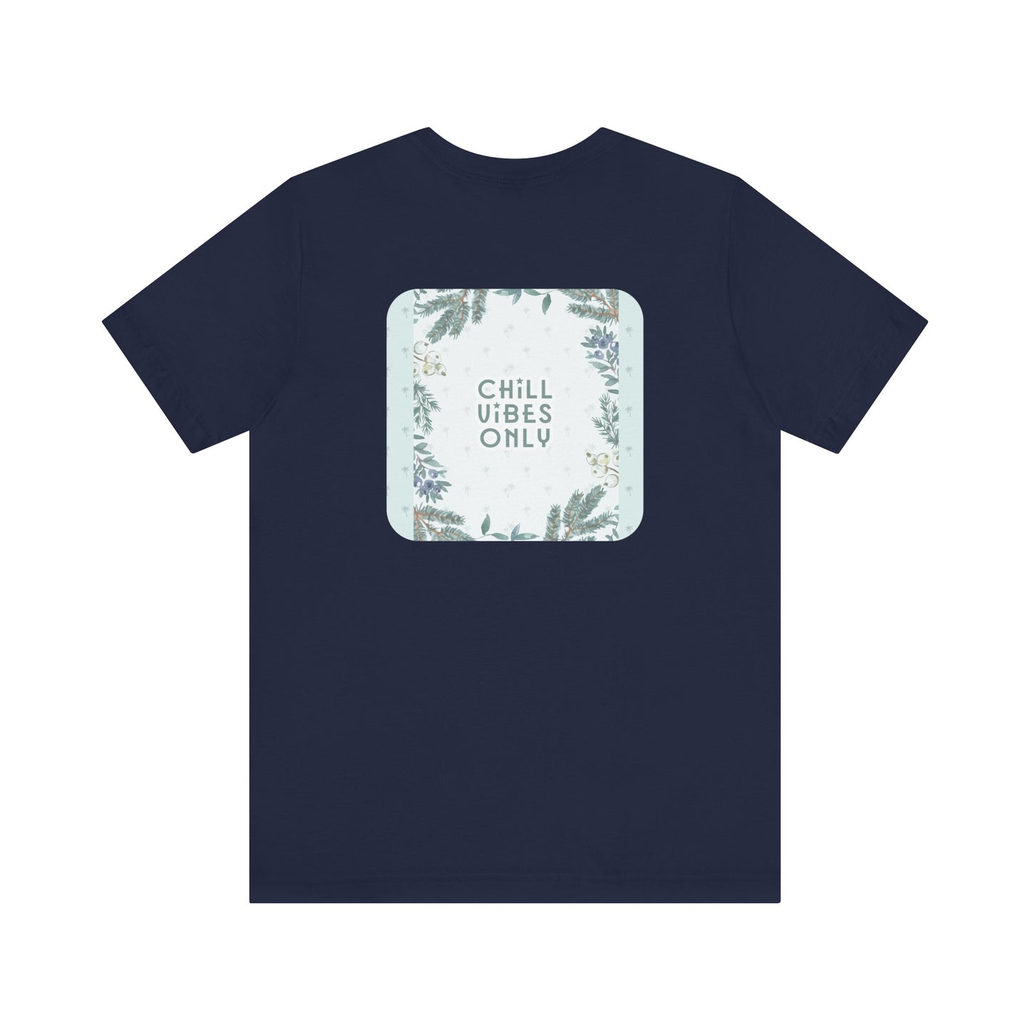 RetroTimeless Chill Vibes Only Unisex Jersey Short Sleeve Tee