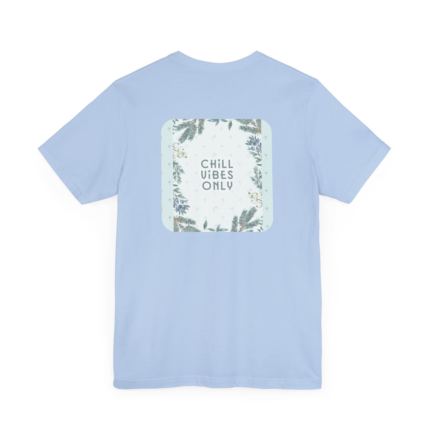 RetroTimeless Chill Vibes Only Unisex Jersey Short Sleeve Tee