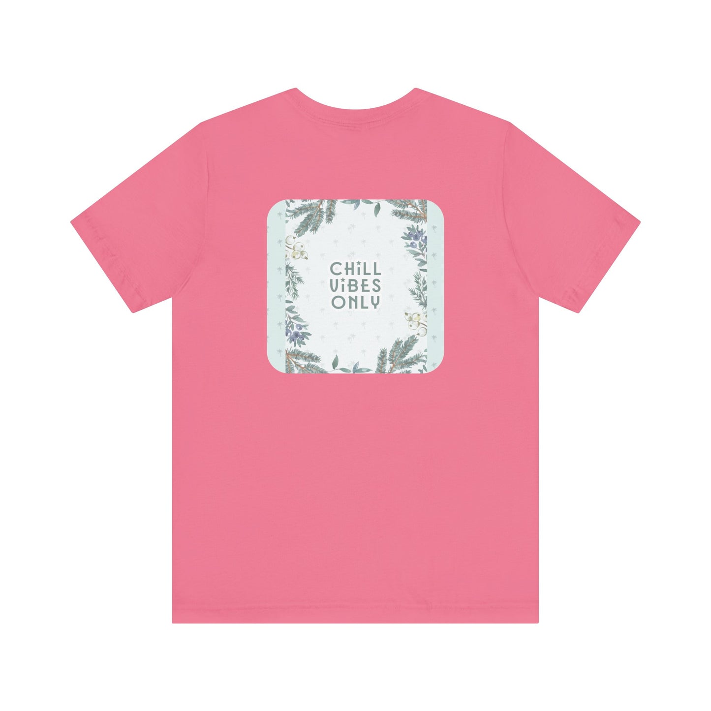 RetroTimeless Chill Vibes Only Unisex Jersey Short Sleeve Tee