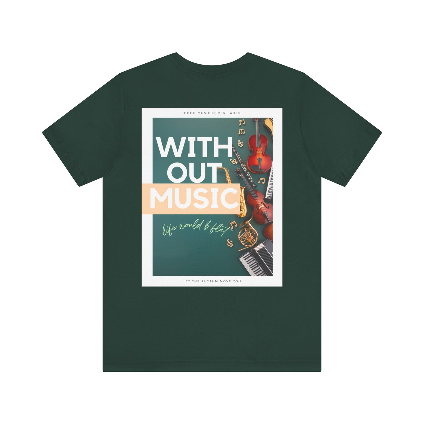 Without Music Life Would b Flat Unisex Jersey Short Sleeve Tee