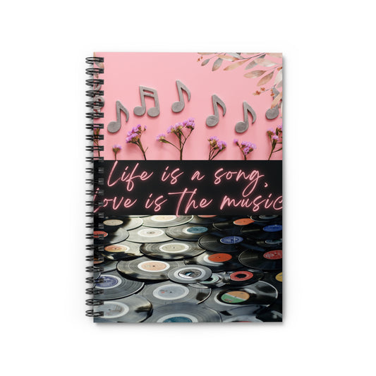 Life Is A Song, Love Is The Music Spiral Songwriting Notebook - Ruled Line