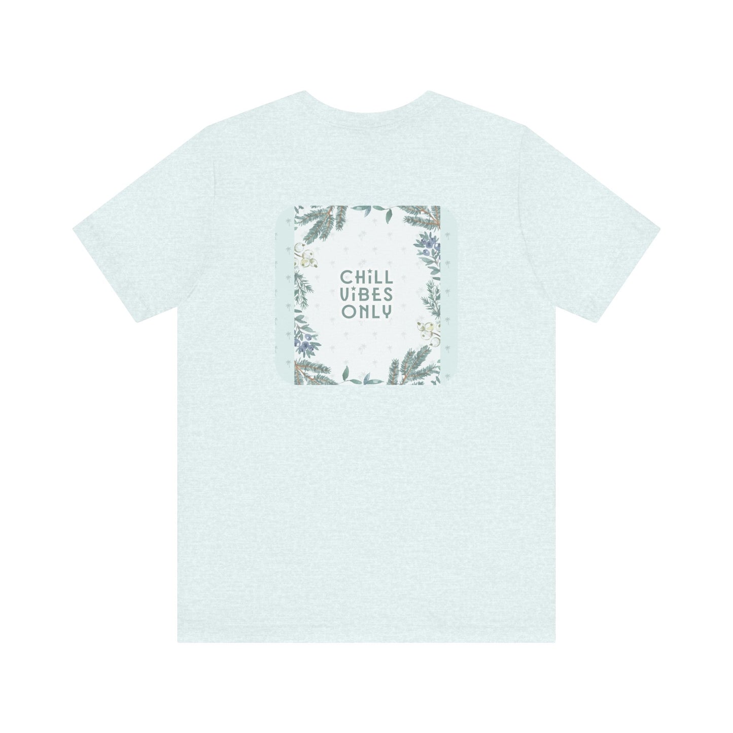 RetroTimeless Chill Vibes Only Unisex Jersey Short Sleeve Tee