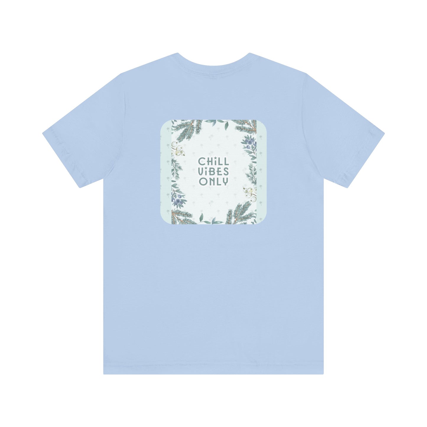 RetroTimeless Chill Vibes Only Unisex Jersey Short Sleeve Tee