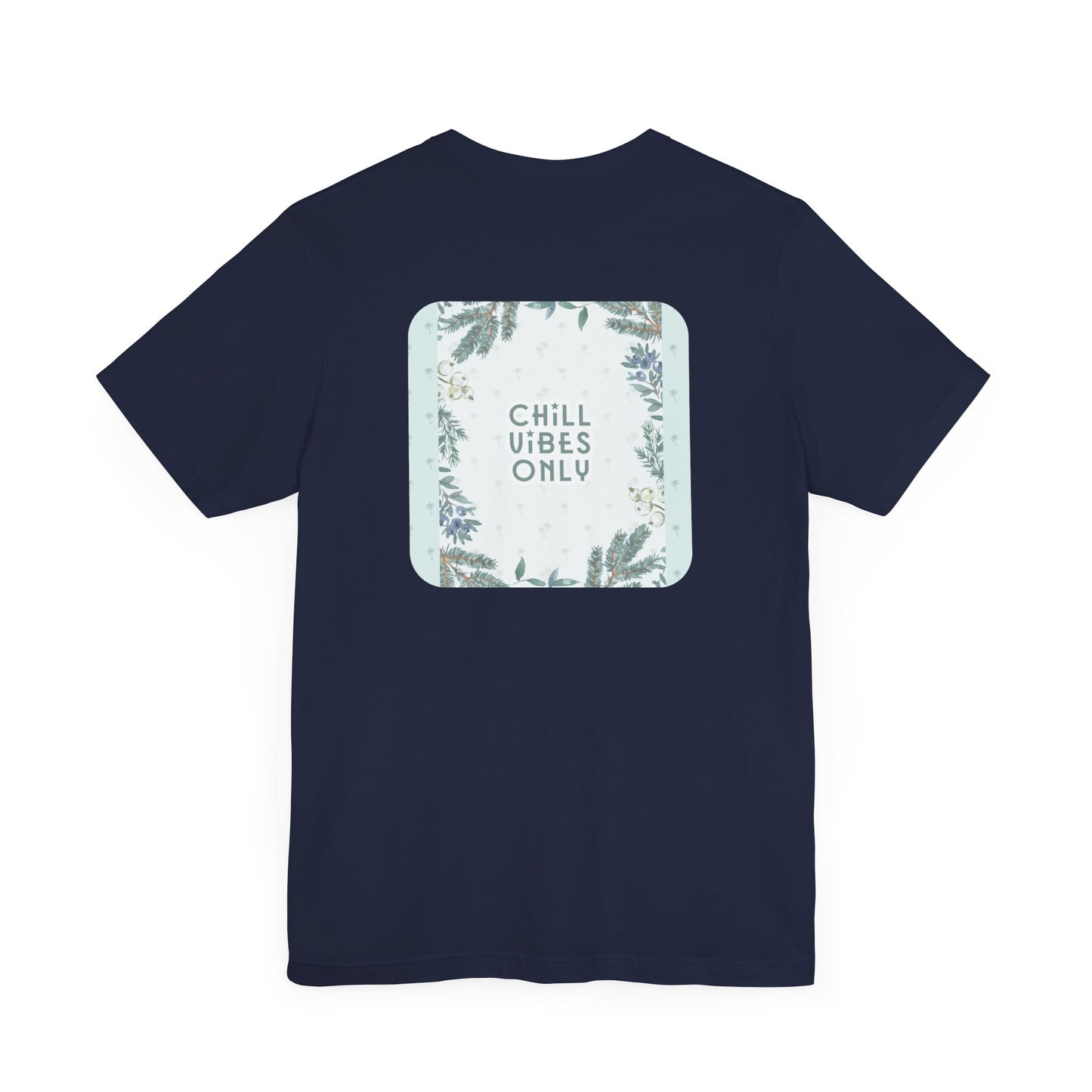 RetroTimeless Chill Vibes Only Unisex Jersey Short Sleeve Tee